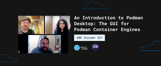 KBE blog post 020 - An Introduction to Podman Desktop: The GUI for Podman Container Engines